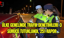 YAĞMURLU HAVAYA RAĞMEN, ÜLKE GENELİNDEKİ TRAFİK DENETİMLERİNE DEVAM EDİLDİ