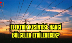 Elektrik Kesintisi: Saatler Açıklandı