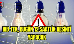 Kıb-Tek’ten Elektrik Kesintisi Duyurusu