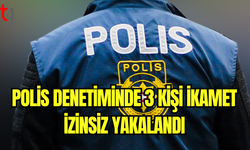 Ülke Genelinde Denetim: 3 Kişi İkamet İhlalinden Gözaltında