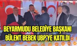 Beyarmudu Belediye Başkanı Bülent Bebek UBP'ye katıldı