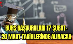 Burs başvuruları 17 Şubat- 20 Mart tarihlerinde alınacak