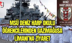 MSÜ Deniz Harp Okulu öğrencilerinden Gazimağusa Limanı'na ziyaret