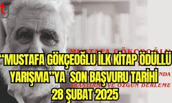 “Mustafa Gökçeoğlu İlk Kitap Ödüllü Yarışma”ya son başvuru tarihi 28 Şubat 2025