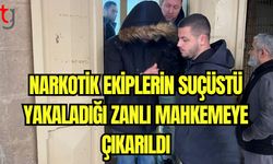 Narkotik ekiplerin suçüstü yakaladığı zanlı mahkemeye çıkarıldı