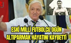 Eski milli futbolcu Ogün Altıparmak hayatını kaybetti