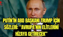 Putin'in ABD Başkanı Trump için sözleri: "Avrupa'nın elitlerini hizaya getirecek"