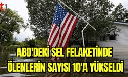 ABD'deki sel felaketinde ölenlerin sayısı 10'a yükseldi