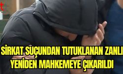 Sirkat suçundan tutuklanan zanlı yeniden mahkemeye çıkarıldı