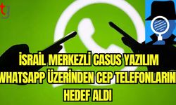 İsrail merkezli casus yazılım Whatsapp üzerinden cep telefonlarını hedef aldı