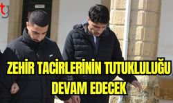 Zehir tacirlerinin tutukluluğu devam edecek