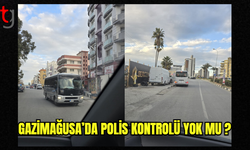 Gazimağusa'da Polis Kontrolü Yok Mu?