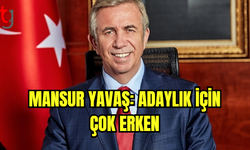 Mansur Yavaş’tan Cumhurbaşkanlığı sözleri: ‘’Adaylık için çok erken’’