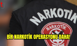 Bir Narkotik Operasyonu Daha!