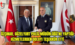 Özçınar, Güzelyurt Polis Müdürlüğü’ne Yaptığı Hizmetlerden Dolayı Teşekkür Etti