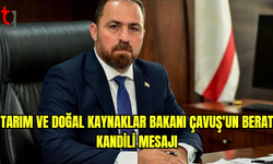 Tarım ve Doğal Kaynaklar Bakanı Çavuş'un Berat Kandili mesajı...