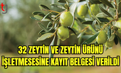 32 zeytin ve zeytin ürünü işletmesine kayıt belgesi verildi