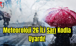 Meteoroloji 26 İli Sarı Kodla Uyardı!