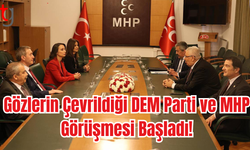 Gözlerin Çevrildiği DEM Parti ve MHP Görüşmesi Başladı!