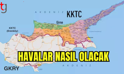 KIBRIS'TA HAVALAR NASIL OLACAK?