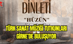 Girne’de Türk Sanat Müziği Şöleni: “Hüzün” Konseri