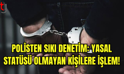 Ülke Genelinde Denetim: İkamet İzinsiz 2 Kişi Tutuklandı!