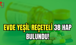 GEMİKONAĞI’NDA YEŞİL REÇETELİ HAP OPERASYONU!