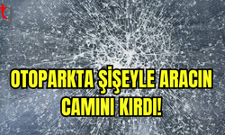 PARK HALİNDEKİ ARACA ZARAR VERDİ, TUTUKLANDI!