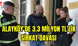 Alayköy’de 3.3 milyon TL’lik sirkat davası