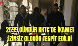 2599 gündür KKTC'de ikamet izinsiz olduğu tespit edildi