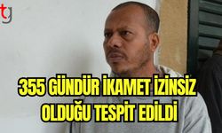 355 gündür ikamet izinsiz olduğu tespit edildi