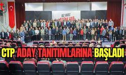 CTP Aday tanıtımlarına başladı