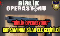 "Birlik Operasyonu" kapsamında silah ele geçirildi