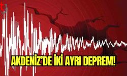 Akdeniz'de iki ayrı deprem!