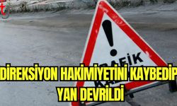 Direksiyon hakimiyetini kaybedip yan devrildi