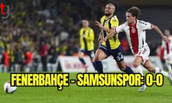 Fenerbahçe - Samsunspor: 0-0