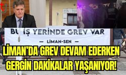 Liman'da grev devam ederken gergin dakikalar yaşanıyor!