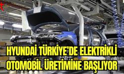 Hyundai, Türkiye'de elektrikli otomobil üretimine başlıyor