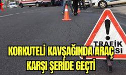 Korkuteli kavşağında araç karşı şeride geçti