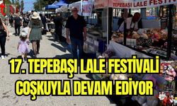 17. Tepebaşı lale Festivali coşkuyla devam ediyor