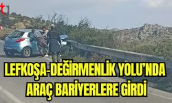 Lefkoşa-Değirmenlik yolunda araç bariyerlere giridi