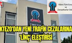 KTEZO'dan yeni trafik  cezalarına "Linç" eleştirisi