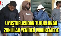 Uyuşturucudan tutuklanan zanlılar yeniden mahkemede