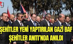 Şehitler yeni yaptırılan Gazi Baf Şehitler Anıtı'nda anıldı