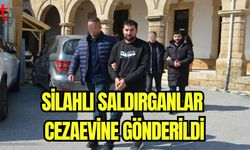 Silahlı saldırganlar cezaevine gönderildi