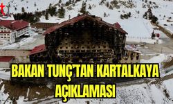 Bakan Tunç'tan Kartalkaya açıklaması