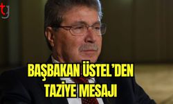 Başbakan Üstel'den taziye mesajı