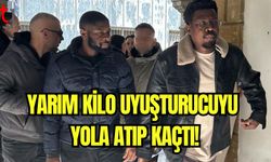 Yarım kilo uy**turucuyu yola atıp kaçtı!