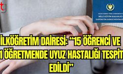 İlköğretim Dairesi: "15 öğrenci ve 1 öğretmende uyuz hastalığı tespit edildi"