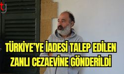 Türkiye'ye iadesi talep edilen zanlı cezaevine gönderildi